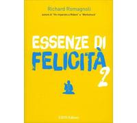 Essenze di felicità. Vol. 2
