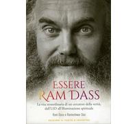 LIBRO ESSERE RAM DASS - VITA STRAORDINARIA DI UN CERCATORE DELLA VERITÀ