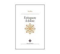 LIBRO ESTINGUERE IL DOLORE - BUDDHA