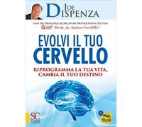 LIBRO EVOLVI IL TUO CERVELLO - RIPROGRAMMA LA TUA VITA - JOE DISPENZA