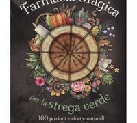 LIBRO FARMACIA MAGICA PER LA STREGA VERDE - LORRIANE ANDERSON