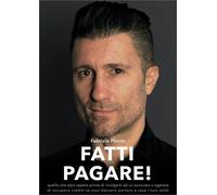 LIBRO FATTI PAGARE - FABRIZIO PICCINI