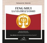 LIBRO FENG SHUI LA VIA DELL'UOMO - PIERFRANCESCO ROS - MONICA AMÀ