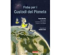 LIBRO FIABE PER I CUSTODI DEL PIANETA - FRANCO BERRINO