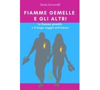 LIBRO FIAMME GEMELLE E GLI ALTRI - SONIA SERRAVALLI