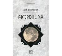 LIBRO FIORDILUNA - LILITH ROMANZO ESOTERICO - ALAN RICHARDSON