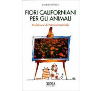 LIBRO FIORI CALIFORNIANI PER GLI ANIMALI - LAURA CUTULLO