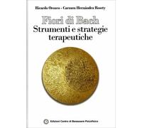 LIBRO FIORI DI BACH: STRUMENTI E STRATEGIE - RICARDO OROZCO, CARMEN H. ROSETY