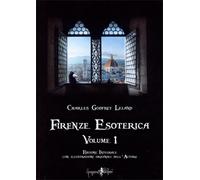 LIBRO FIRENZE ESOTERICA VOLUME 1 - CHARLES GODFREY LELAND