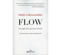 LIBRO FLOW. PSICOLOGIA DELL'ESPERIENZA OTTIMALE - MIHALY CSIKSZENTMIHALYI