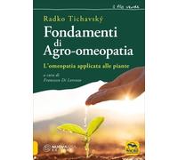 LIBRO FONDAMENTI DI AGRO-OMEOPATIA - RADKO TICHAVSKY