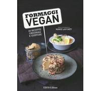 LIBRO FORMAGGI VEGAN - 26 RICETTE ORIGINALI E GUSTOSE - MARIE LAFORET