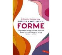 LIBRO FORME - LA GUIDA ALLE PREPORZIONI - ROSSELLA MIGLIACCIO