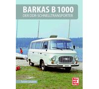 Libro Fotografico: Barkas B 1000 - Il Trasportatore Veloce Della DDR