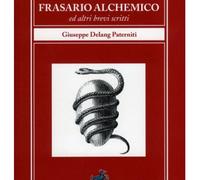 LIBRO FRASARIO ALCHEMICO ED ALTRI BREVI SCRITTI - GIUSEPPE DELANG PATERNITI