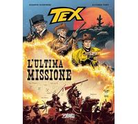 Libro - Fumetti - Vari - Giusfredi Giorgio / Alfonso Font - Tex. L'ultima Mis...