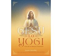 LIBRO GESÙ LO YOGI VISTO DA UN MAESTRO ILLUMINATO - JAYADEV JAERSCHKY
