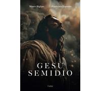 LIBRO GESÙ SEMIDIO - MAURO BIGLINO