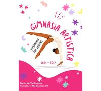 Libro Gimnasia Artística. Agenda competición por equipos. Temporada 2024-2025.: Tu libro de gimnasia artística para las competiciones por equipos de la temporada 2024-25.