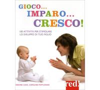 LIBRO GIOCO... IMPARO... CRESCO - SIMONE CAVE, CAROLINE FERTLEMAN