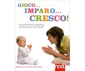 LIBRO GIOCO... IMPARO... CRESCO - SIMONE CAVE, CAROLINE FERTLEMAN