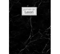 Libro Giornale dei Lavori A4: Registro di cantiere edilizia, pagine doppie e numerate