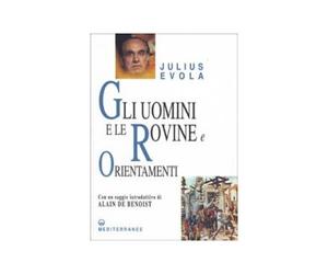LIBRO GLI UOMINI E LE ROVINE E ORIENTAMENTI - JULIUS EVOLA