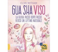 LIBRO GUA SHA VISO. LA GUIDA VERSO UN LIFTING NATURALE - CLIVE WITHAM