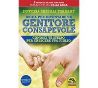 LIBRO GUIDA PER DIVENTARE UN GENITORE CONSAPEVOLE - SHEFALI TSABARY