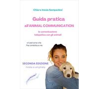 LIBRO GUIDA PRATICA ALL'ANIMAL COMMUNICATION - CHIARA INESIA SAMPAOLESI