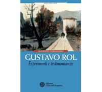 LIBRO GUSTAVO ROL ESPERIMENTI E TESTIMONIANZE - MAURIZIO TERNAVASIO
