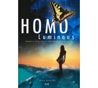 LIBRO HOMO LUMINOUS. MANUALE PRATICO DI EVOLUZIONE CONSAPEVOLE - KIARA WINDRIDER