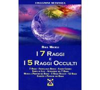 LIBRO I 7 RAGGI E I 5 RAGGI OCCULTI - RAUL MICELI