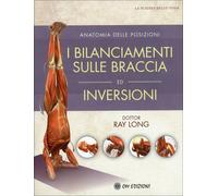 I bilanciamenti sulle braccia ed inversioni