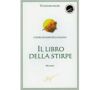 LIBRO I CEDRI SONORI DELLA RUSSIA VOL. 6 IL LIBRO DELLA STIRPE - VLADIMIR MEGRE