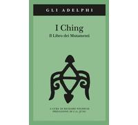 LIBRO I CHING IL LIBRO DEI MUTAMENTI RICHARD WILHELM