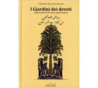 LIBRO I GIARDINI DEI DEVOTI - DALLA PAROLA DEL PRINCIPE -YAHYA BEN SHARAF AN