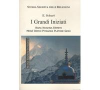 LIBRO I GRANDI INIZIATI - STORIA SEGRETA DELLE RELIGIONI - ÉDOUARD SCHURÉ