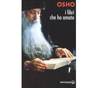 LIBRO I LIBRI CHE HO AMATO - OSHO