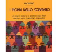 LIBRO I MONDI DELLO SCIAMANO - HACHUMAK