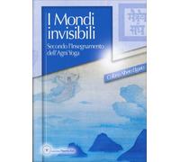 LIBRO I MONDI INVISIBILI SECONDO L'INSEGNAMENTO DELL'AGNI YOGA