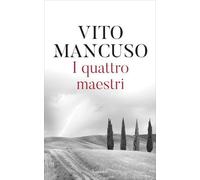 LIBRO I QUATTRO MAESTRI - VITO MANCUSO