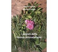 LIBRO I SEGRETI DELLA NUOVA AROMATERAPIA LUCIANO COGNOLA MASSIMO CORBARA
