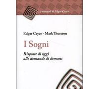 LIBRO I SOGNI - RISPOSTE DI OGGI ALLE DOMANDE DI DOMANI