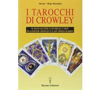 LIBRO I TAROCCHI DI CROWLEY MANUALE PER L'USO DELLE CARTE - AKRON - BANZHAF HAJO