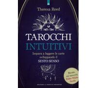 LIBRO I TAROCCHI INTUITIVI IMPARA A LEGGERE LE CARTE - THERESA REED
