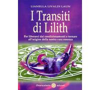 LIBRO I TRANSITI DI LILITH - LIANELLA LIVALDI LAUN