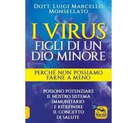 LIBRO I VIRUS: FIGLI DI UN DIO MINORE - LUIGI MARCELLO MONSELLATO