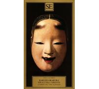 LIBRO IDEALI DELL'ORIENTE. LO SPIRITO DELL'ARTE GIAPPONESE - KAKUZO OKAKURA