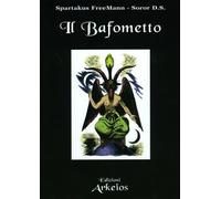 LIBRO IL BAFOMETTO SPARTAKUS FREEMANN, SOROR D.S.